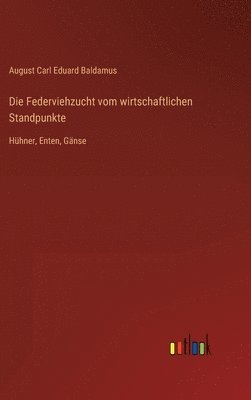 Die Federviehzucht vom wirtschaftlichen Standpunkte 1