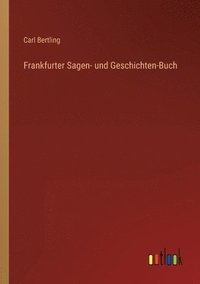 bokomslag Frankfurter Sagen- und Geschichten-Buch