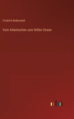 bokomslag Vom Atlantischen zum Stillen Ocean