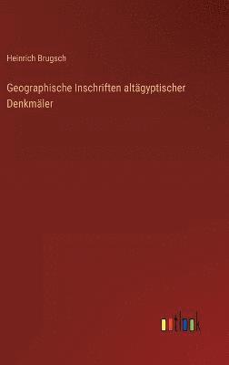 bokomslag Geographische Inschriften altägyptischer Denkmäler