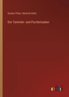 bokomslag Die Tummler- und Purzlertauben