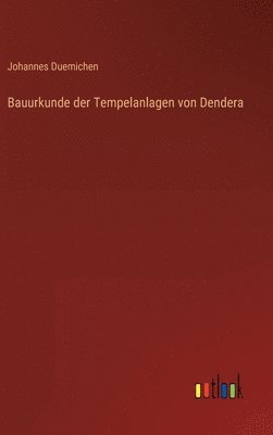 bokomslag Bauurkunde der Tempelanlagen von Dendera