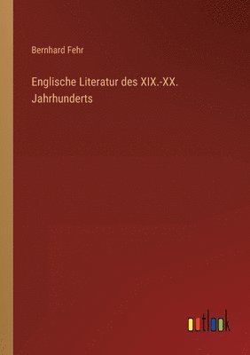 Englische Literatur des XIX.-XX. Jahrhunderts