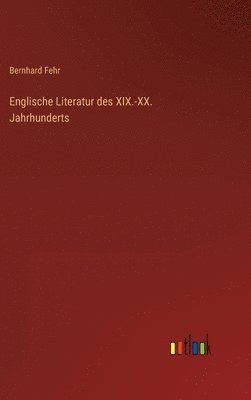 Englische Literatur des XIX.-XX. Jahrhunderts