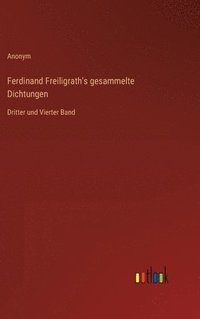 bokomslag Ferdinand Freiligrath's gesammelte Dichtungen