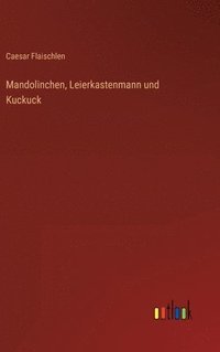 bokomslag Mandolinchen, Leierkastenmann und Kuckuck