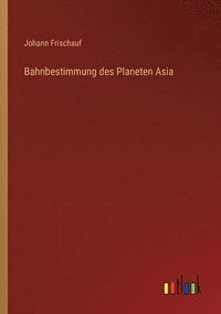 bokomslag Bahnbestimmung des Planeten Asia