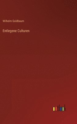 Entlegene Culturen 1