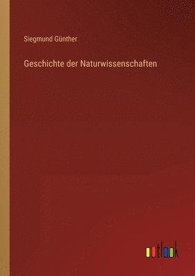 bokomslag Geschichte der Naturwissenschaften