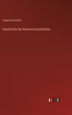 bokomslag Geschichte der Naturwissenschaften