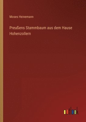 bokomslag Preußens Stammbaum aus dem Hause Hohenzollern