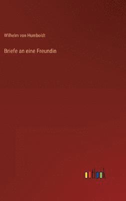 Briefe an eine Freundin