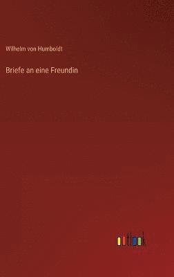 Briefe an eine Freundin 1