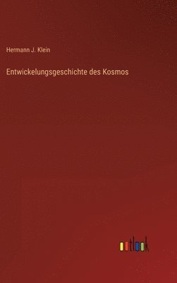 bokomslag Entwickelungsgeschichte des Kosmos