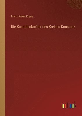 bokomslag Die Kunstdenkmaler des Kreises Konstanz