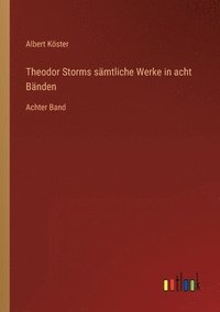 bokomslag Theodor Storms samtliche Werke in acht Banden