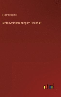 bokomslag Beerenweinbereitung im Haushalt