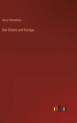 bokomslag Der Orient und Europa