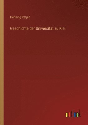 bokomslag Geschichte der Universität zu Kiel