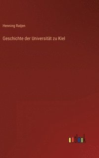 bokomslag Geschichte der Universitt zu Kiel