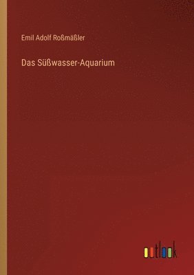 Das Susswasser-Aquarium 1