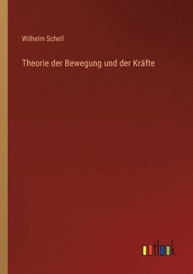 bokomslag Theorie der Bewegung und der Krafte