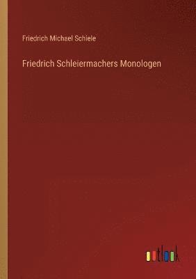 Friedrich Schleiermachers Monologen 1