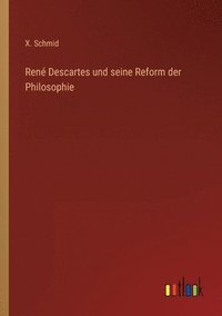 bokomslag René Descartes und seine Reform der Philosophie
