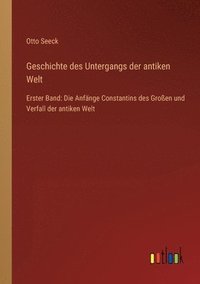 bokomslag Geschichte des Untergangs der antiken Welt