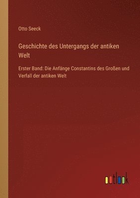 bokomslag Geschichte des Untergangs der antiken Welt