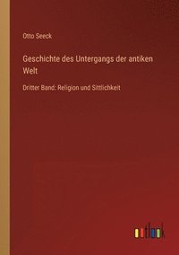 bokomslag Geschichte des Untergangs der antiken Welt