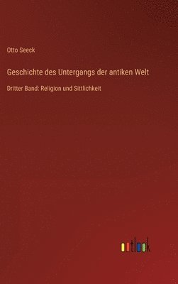 bokomslag Geschichte des Untergangs der antiken Welt