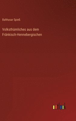 Volksthmliches aus dem Frnkisch-Hennebergischen 1