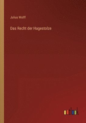 Julius Wolff - Recht der Hagestolze, Häftad