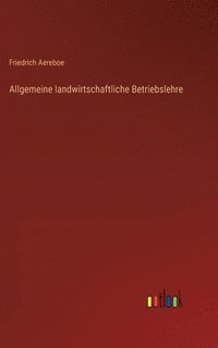 bokomslag Allgemeine landwirtschaftliche Betriebslehre