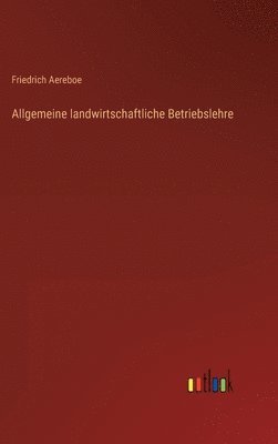 bokomslag Allgemeine landwirtschaftliche Betriebslehre