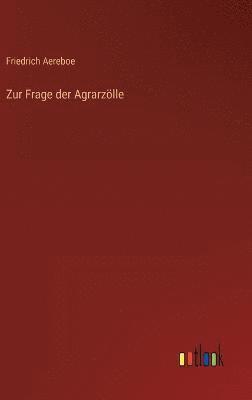 bokomslag Zur Frage der Agrarzlle