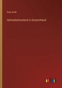 bokomslag Heimarbeiterelend in Deutschland
