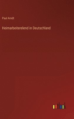 bokomslag Heimarbeiterelend in Deutschland