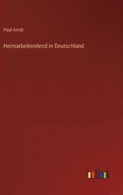 Heimarbeiterelend in Deutschland 1