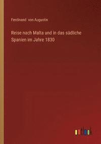 bokomslag Reise nach Malta und in das sudliche Spanien im Jahre 1830