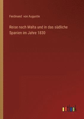 bokomslag Reise nach Malta und in das sudliche Spanien im Jahre 1830