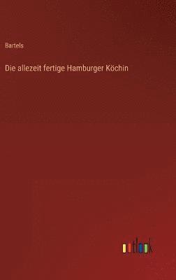 Bartels - allezeit fertige Hamburger Köchin, Inbunden