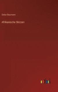 bokomslag Afrikanische Skizzen