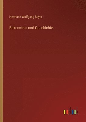 bokomslag Bekenntnis und Geschichte