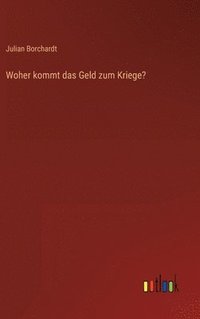 bokomslag Woher kommt das Geld zum Kriege?