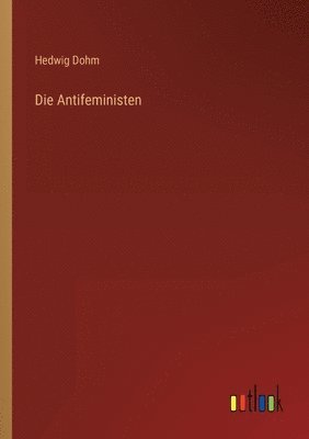 Hedwig Dohm - Antifeministen, Häftad