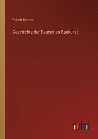 bokomslag Geschichte der Deutschen Baukunst