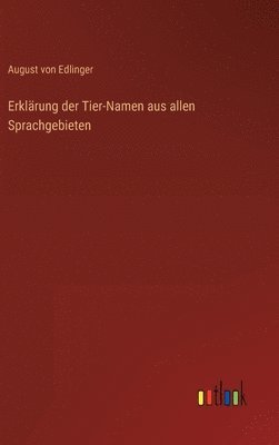 Erklärung der Tier-Namen aus allen Sprachgebieten