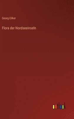 bokomslag Flora der Nordseeinseln